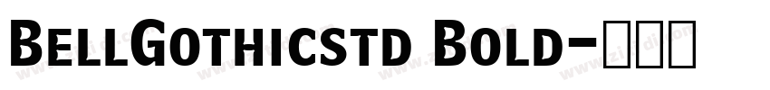 BellGothicstd Bold字体转换